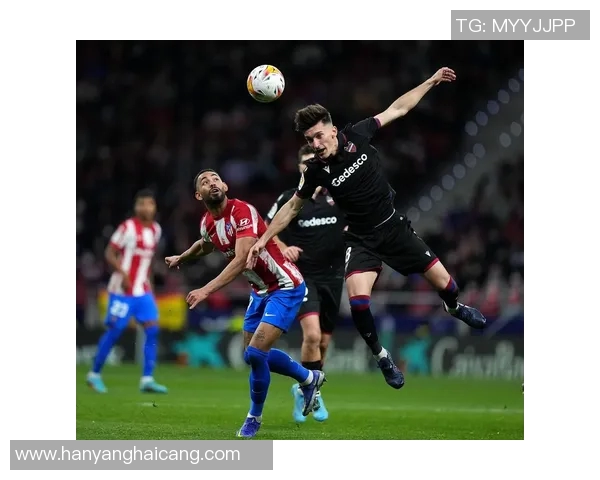 毕尔巴竞技主场迎战莱万特力争三分巩固联赛排名