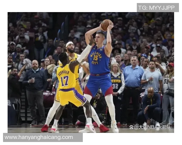 湖人对决掘金激战26号球迷期待精彩表现与绝佳战术较量