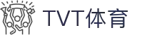 TVT体育·(TVTSPORTS)